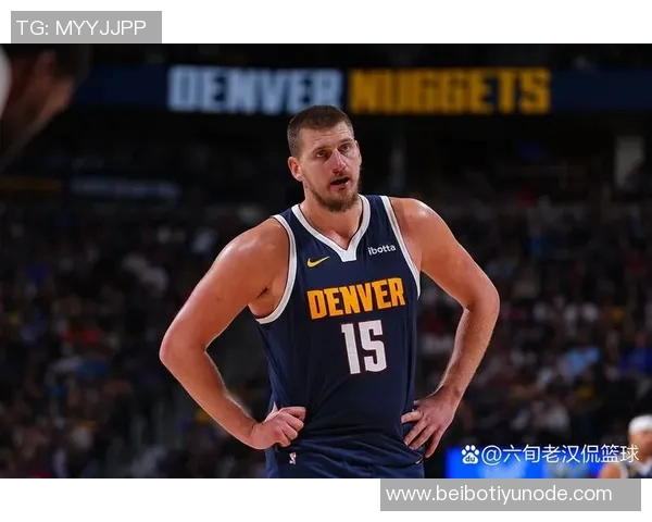 约基奇首节火力全开半场贡献14分5板7助助球队领先 约基奇首节火力全开半场贡献14分5板7助助球队领先